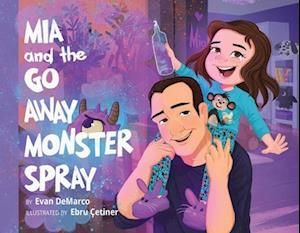 MIA and the Go Away Monster Spray, Volume 1