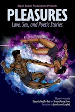 Pleasures - Love, Sex, and Poetic Stories