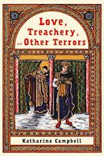 Love, Treachery, and Other Terrors