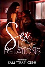 Sex, Love, Relations