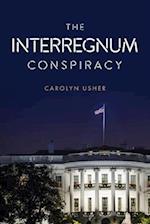 The Interregnum Conspiracy