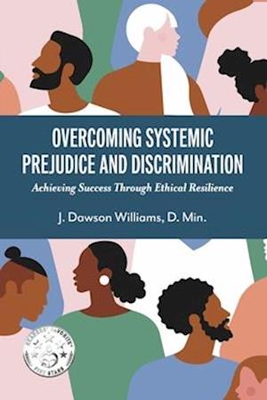 Overcoming Systemic Prejudice and Discrimination