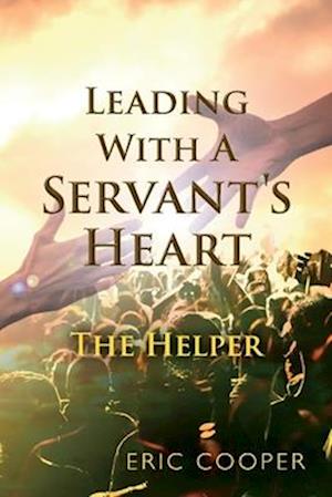 Leading with a Servant's Heart