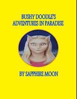 Bushy Doodle's Adventures in Paradise