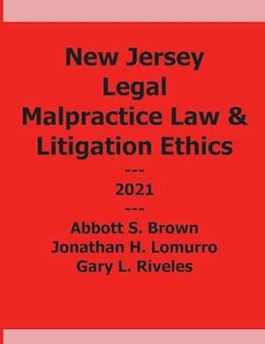 New Jersey Legal Malpractice and Litigation Ethics