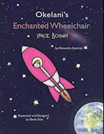 Okelani's Enchanted Wheelchair Space Bound!, Volume 1