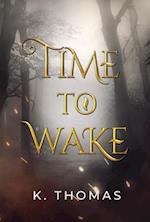 Time to Wake, Volume 1