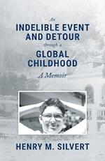 An Indelible Event and Detour Through a Global Childhood