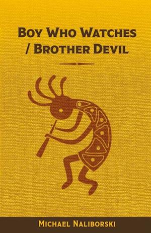 Boy Who Watches / Brother Devil