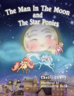 The Man in the Moon and the Star Ponies, Volume 1