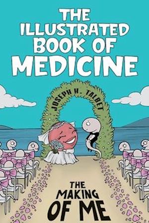 The Illustrated Book of Medicine