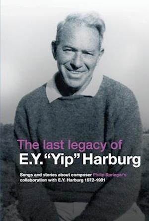 The Last Legacy of E.Y. Yip Harburg