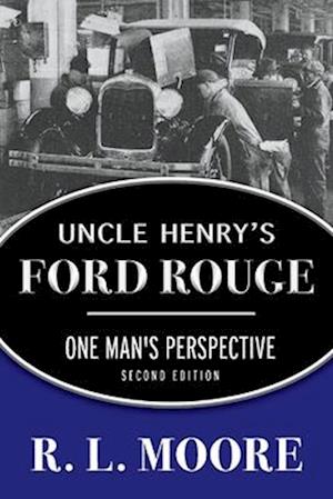 Uncle Henry's Ford Rouge
