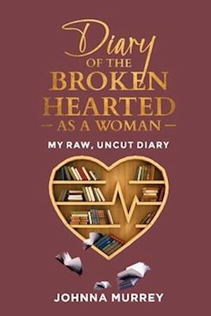 Diary of the Broken Hearted