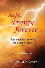 Safe Energy Forever
