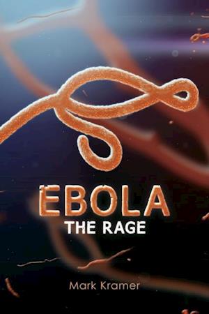 Ebola: The Rage