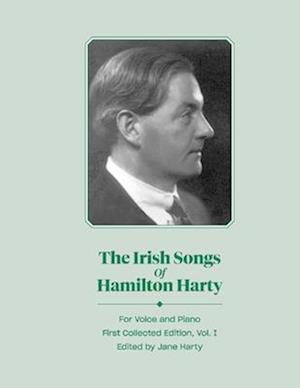 The Irish Songs of Hamilton Harty, Vol. 1, 1