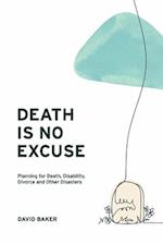 Death Is No Excuse