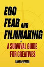 Ego, Fear and Filmmaking