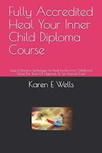 Fully Accredited Heal Your Inner Child Diploma Course