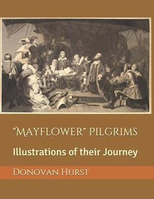 "Mayflower" Pilgrims: Illustrations of their Journey