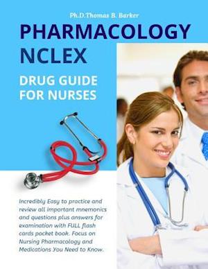 Pharmacology NCLEX Drug Guide for Nurses