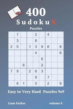 Sudoku X Puzzles - 400 Easy to Very Hard Puzzles 9x9 vol.8