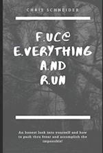 Fear: Fuc@ Everything And Run 