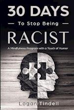 30 Days to Stop Being Racist: A Mindfulness Program with a Touch of Humor 