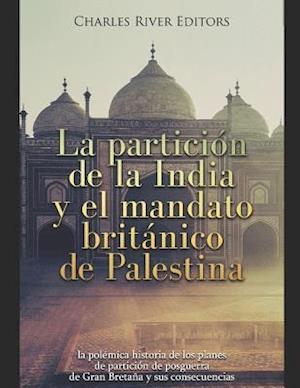 La partición de la India y el mandato británico de Palestina