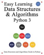Easy Learning Data Structures & Algorithms Python 3: Data Structures and Algorithms Guide in Python 
