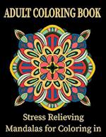 Adult Coloring Book Stress Relieving Mandalas for Coloring in