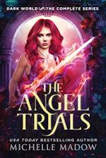 The Angel Trials: The Complete Series (Dark World) 