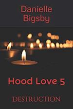 Hood Love 5
