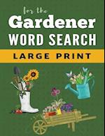Word Search Puzzle Book For Gardeners: Large Print Word Find Puzzles for Adults 