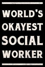 World's Okayest Social Worker Journal White