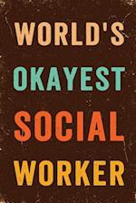 World's Okayest Social Worker Notebook Vintage