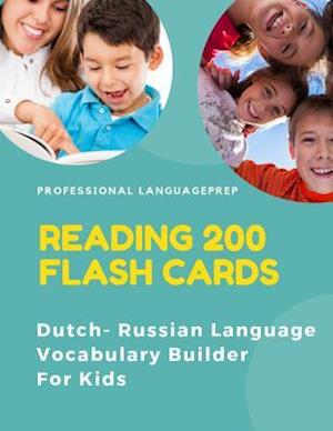 Reading 200 Flash Cards Dutch - Russian Language Vocabulary Builder For Kids