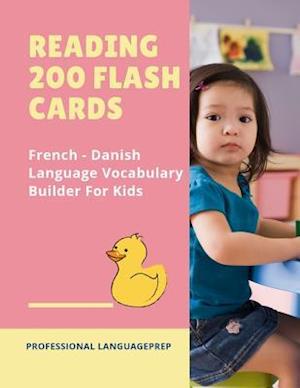 Reading 200 Flash Cards French - Danish Language Vocabulary Builder For Kids