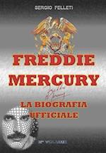 Freddie Mercury - La Biografia Ufficiale