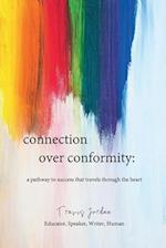 Connection Over Conformity