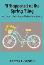 It Happened at the Spring Fling: An Our Life in Snowflake Falls Story 