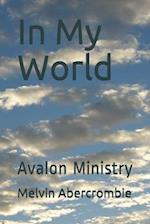 In My World: Avalon Ministry 
