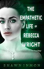 The Empathetic Life of Rebecca Wright