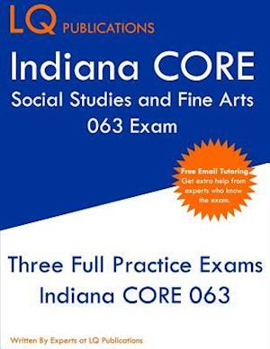 Indiana CORE Social Studies and Fine Arts 063 Exam