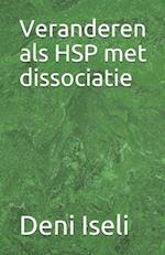 Veranderen als HSP met dissociatie