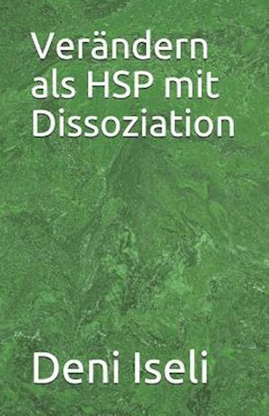 Verändern als HSP mit Dissoziation