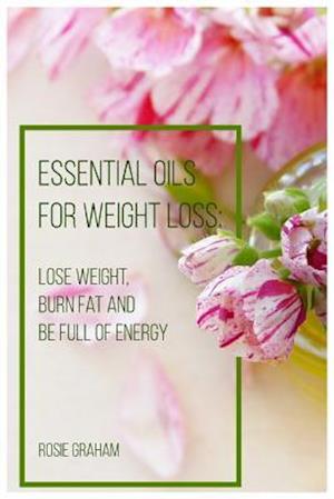 Essential Oils for Weight Loss