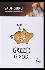 Greed Is God