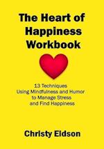 The Heart of Happiness WORKBOOK